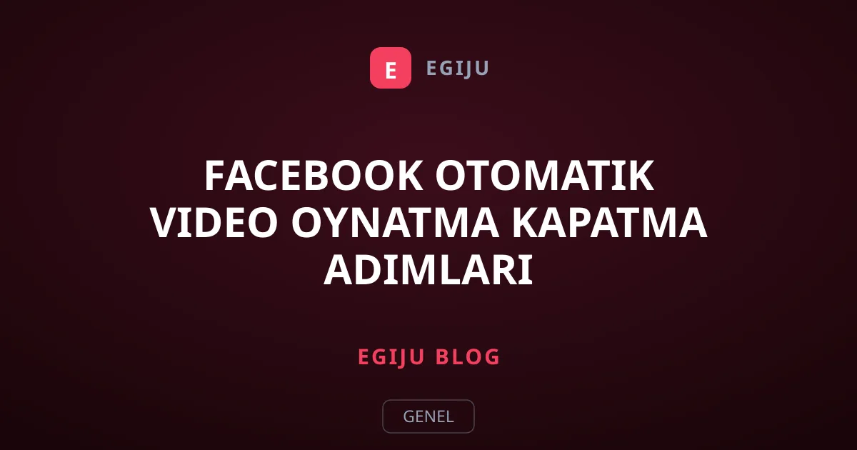 Facebook Otomatik Video Oynatma Kapatma Adımları