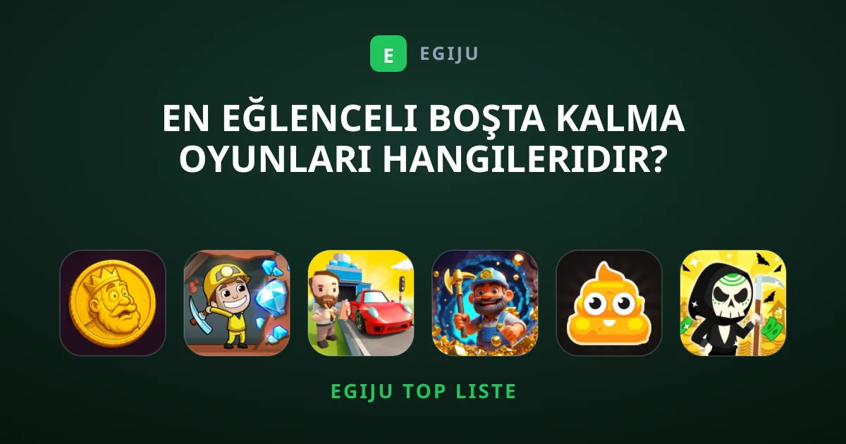 En Eğlenceli Boşta Kalma Oyunları Hangileridir?